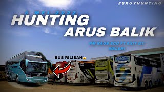 [PENUMPANG FULL SAMPAI MBELUDAK!!]||HUNTING BUS ARUS BALIK 6 MEI 2022