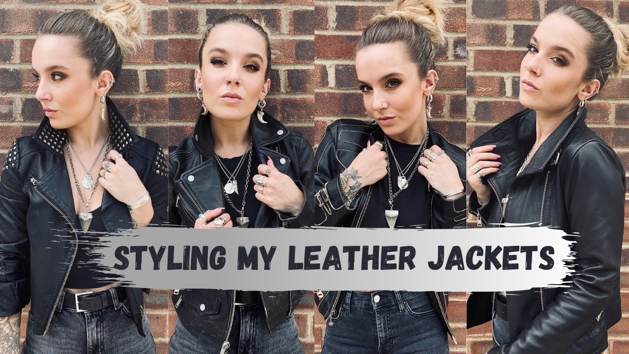 STYLING MY LEATHER JACKETS YouTube