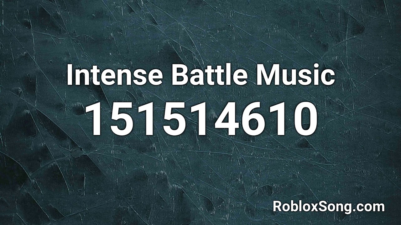 Intense Battle Music Roblox Id Music Code Youtube - roblox games with music id