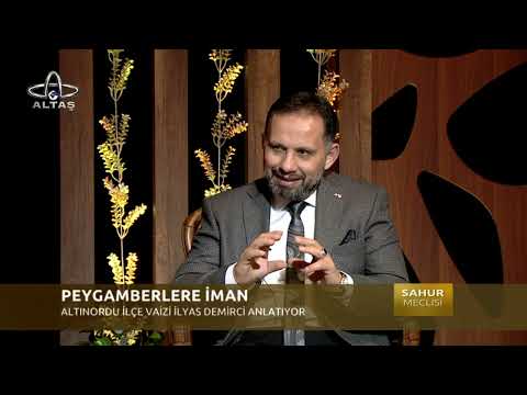 Sahur Meclisi | Peygamberlere İman | Altınordu İlçe Vaizi İlyas Demirci