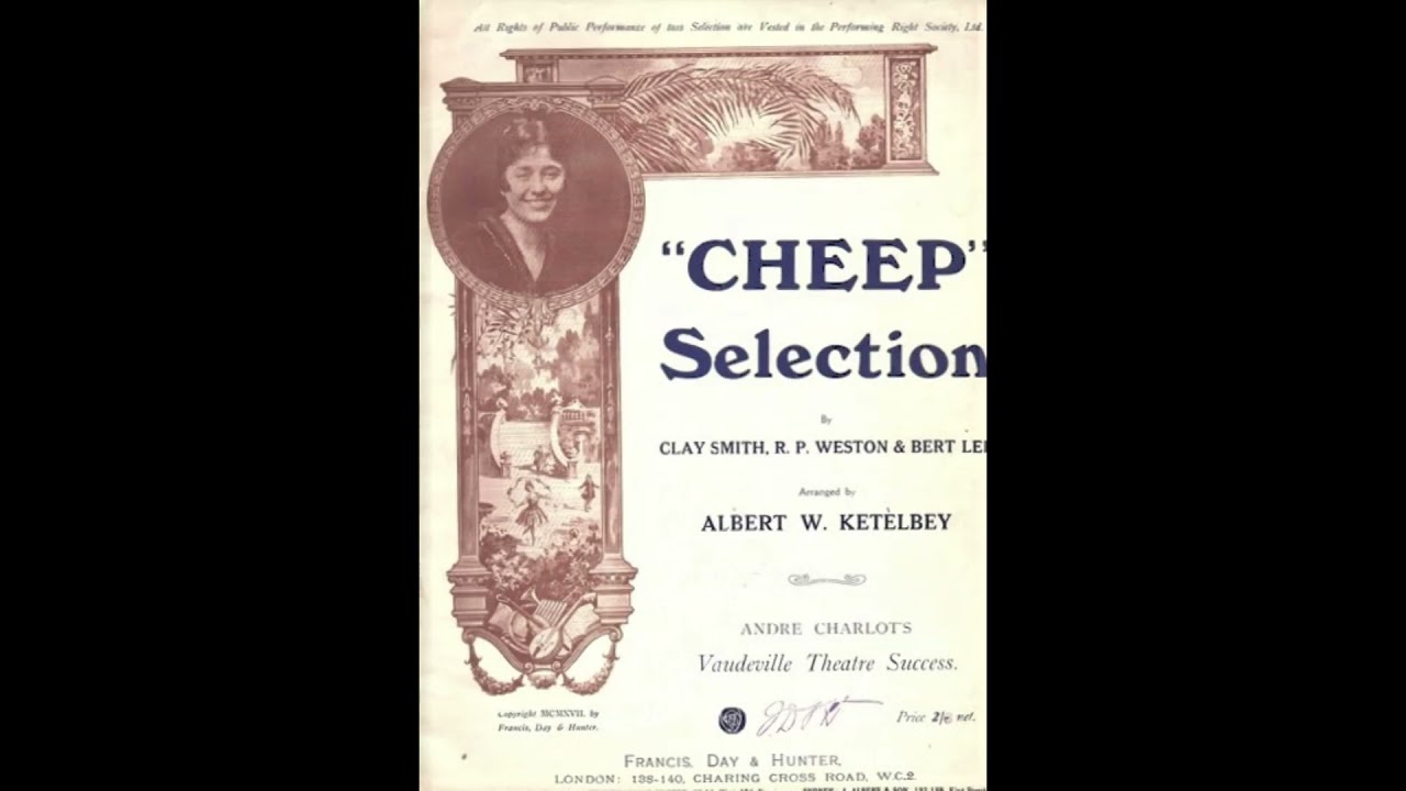CHEEP - revue selection (Smith, Weston & Lee) 1917