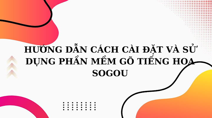 Hướng dẫn cài đặt sogou win 10