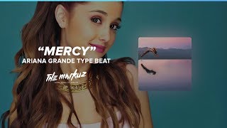 [SOLD] Ariana Grande Type Beat - " Mercy " l TheMarkuz