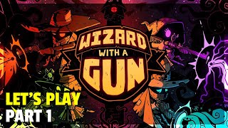 Let's Play | Wizard With A Gun - Part 1 Content