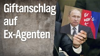 Nach dem Giftanschlag auf Ex-Doppelagent Skripal