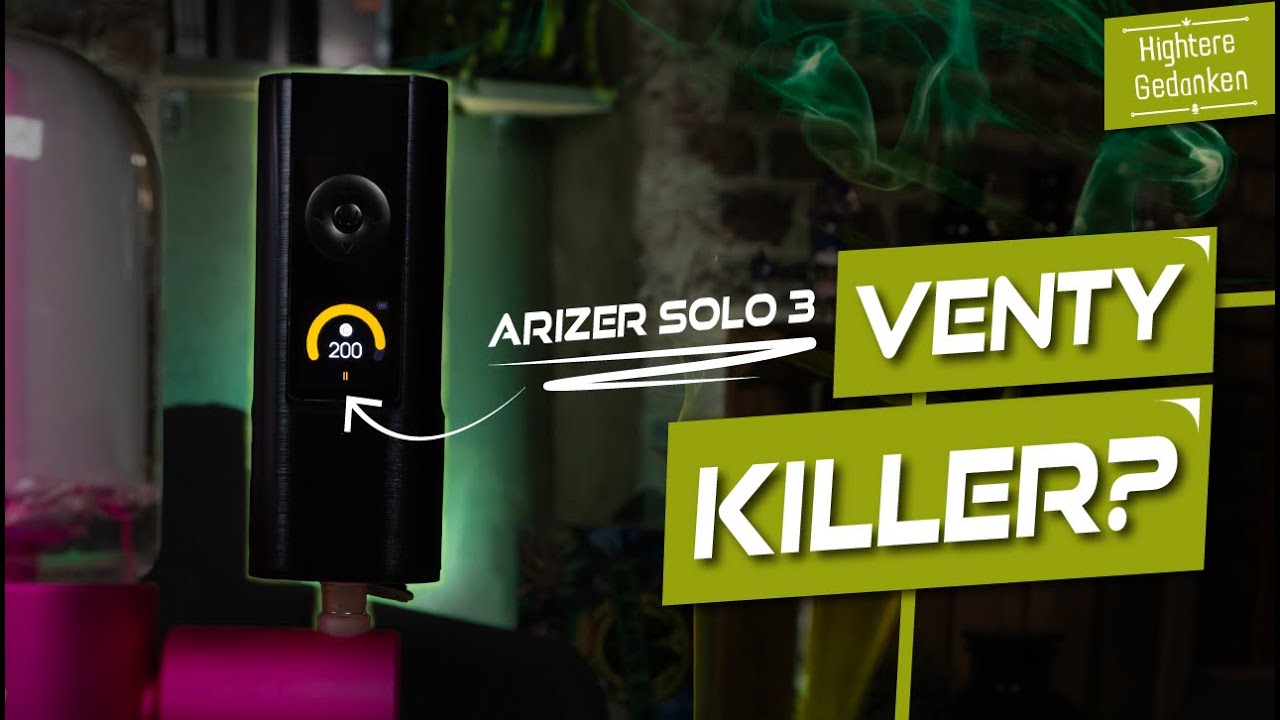 Arizer Solo 3 Review / Test - Ist er der Venty Zerstörer?