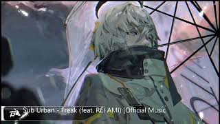 Sub Urban - Freak (feat. REI AMI) [Official Music Video] (BASS BOOSTED)