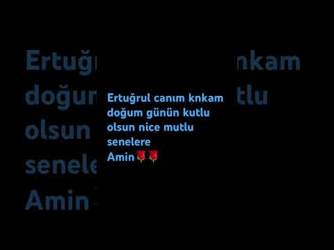 @Ertugrul.06 etiketledim yazmak isteyen yt kanalına girsin Doğum günün kutlu olsun canım ark ım 🌹