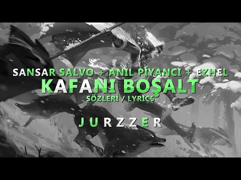 Sansar Salvo & Ezhel & Anıl Piyancı - Kafanı Boşalt [Sözleri/Lyrics]