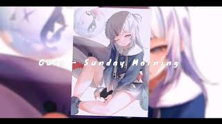 Gura - Sunday Morning Cover Lo-Fi Remix