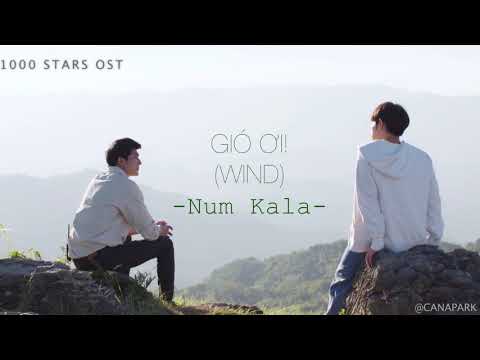 GIÓ ƠI! (WIND) / ลม (Lom) | Num Kala | 1000 STARS OST [Rom/Viet/Thai Lyrics]
