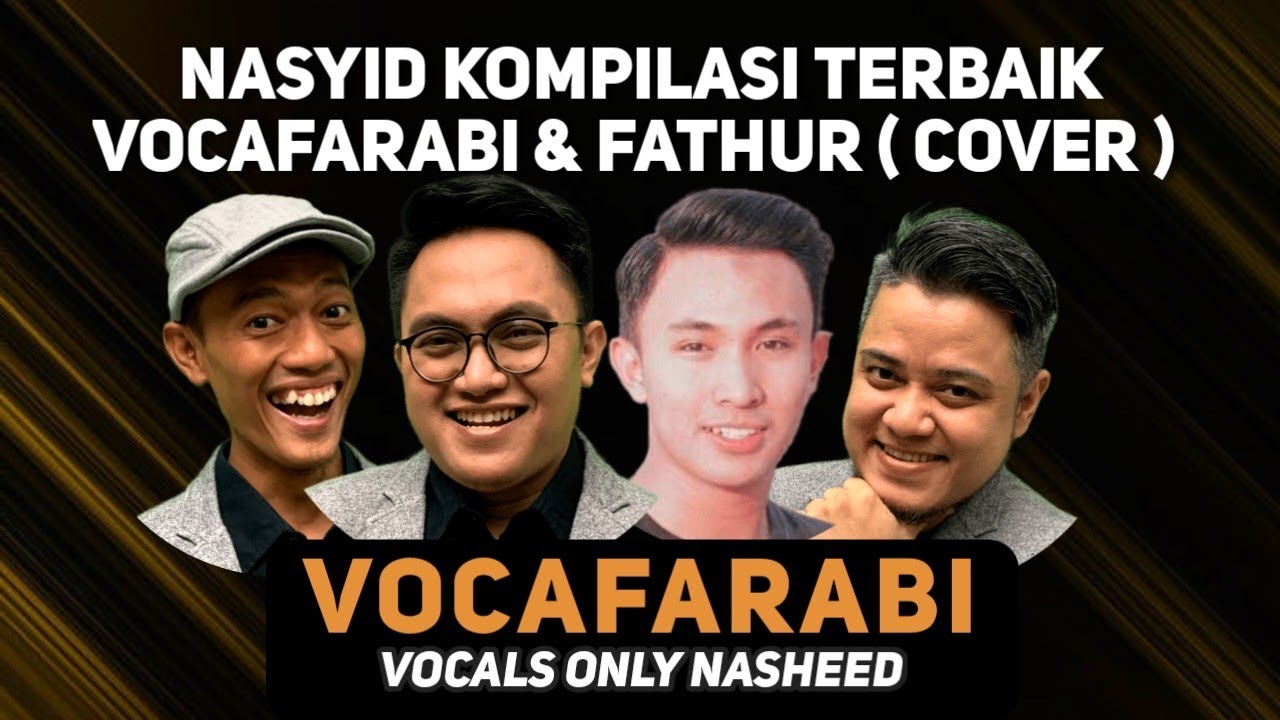 Acapella Nasheed | Kompilasi Terbaik Vocafarabi feat Fathur | Cover Acapella Nasheed | Kompilasi Terbaik Vocafarabi feat Fathur | Cover