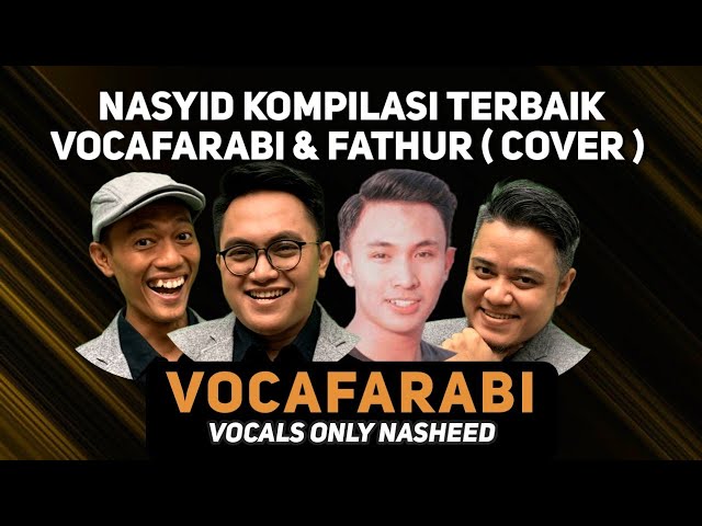 Acapella Nasheed | Kompilasi Terbaik Vocafarabi feat Fathur | Cover class=