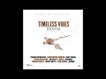 Timeless Vibes Riddim (Full Mix,Jan 2022) Busy Signal,Christopher Martin,Anthony B & More...