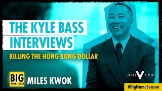 Killing the hong kong dollar (w/ miles kwok) | kyle bass interviews
real vision™