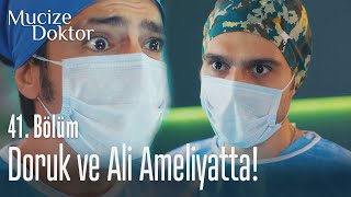 Doruk ve Ali ameliyatta! - Mucize Doktor 41. Bölüm