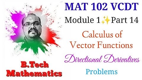 Directional Derivative(Problems)| Module 1(Part 14) | MAT 102 VCDT | S2(2019) | KTU BTech