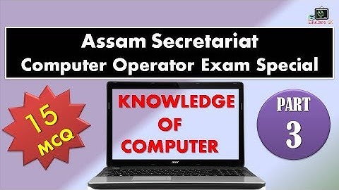 Assam Secretariat Exam Special | 15 MCQ | Part - 3 | COMPUTER KNOWLEDGE | EduCare GK