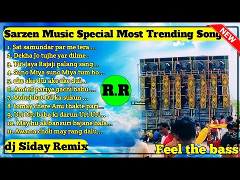 Sarzen Music Special Most trending viral song  Dj Siday Remix  Latest Trending EDM song mix 