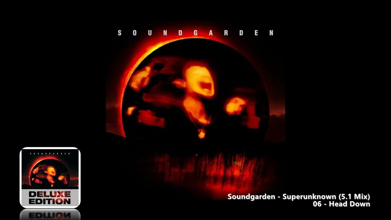 Soundgarden 06 Head Down (5.1 Mix) YouTube