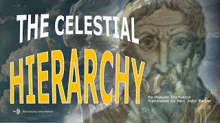 The Celestial Hierarchy by Pseudo Dionysius the Areopagite