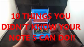 10 Hidden Features Of The Galaxy Note 5