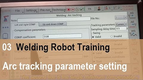 03 Welding robot training| Arc tracking parameter setting | You can learn from 0