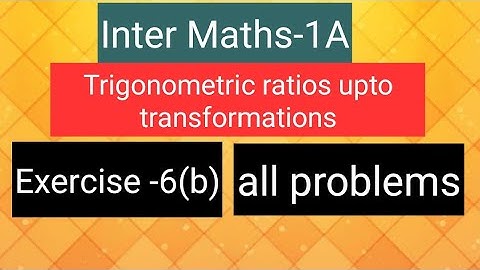Inter Maths-1A - Trigonometry -Exercise -6(b)- all problems