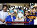 Night duty in icu  internship in chandigarh  intensive care unit