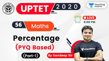 06:00 PM - UPTET 2020 (Paper-1) | Maths by Sandeep Dixit | Percentage (PYQ Based) (Part-1)