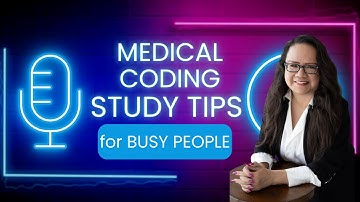 MEDICAL CODING STUDY TIPS FOR BUSY PEOPLE
