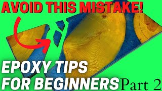 Epoxy How To | 5 Tips and Tricks For Beginners (PART 2)