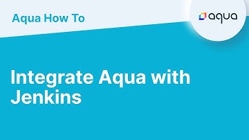 How To... Integrate Aqua with Jenkins