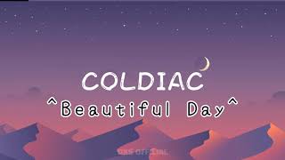 Video thumbnail of "Coldiac-Beautiful Day lyrics Vidio || Lirik terjemahan"