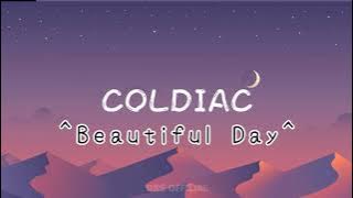 Coldiac-Beautiful Day lyrics Vidio || Lirik terjemahan