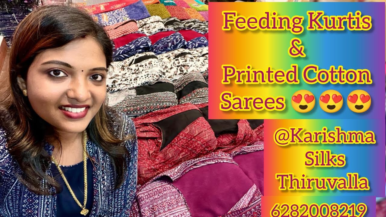 Feeding Kurtis & Printed Cotton Sarees 😍😍@Karishma Silks Thiruvalla 🥳🥳🥳 ...