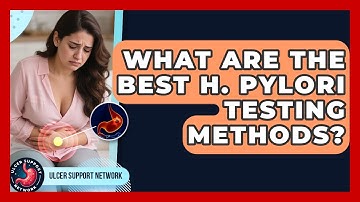 What Are The Best H. Pylori Testing Methods? - Ulcer Support Network
