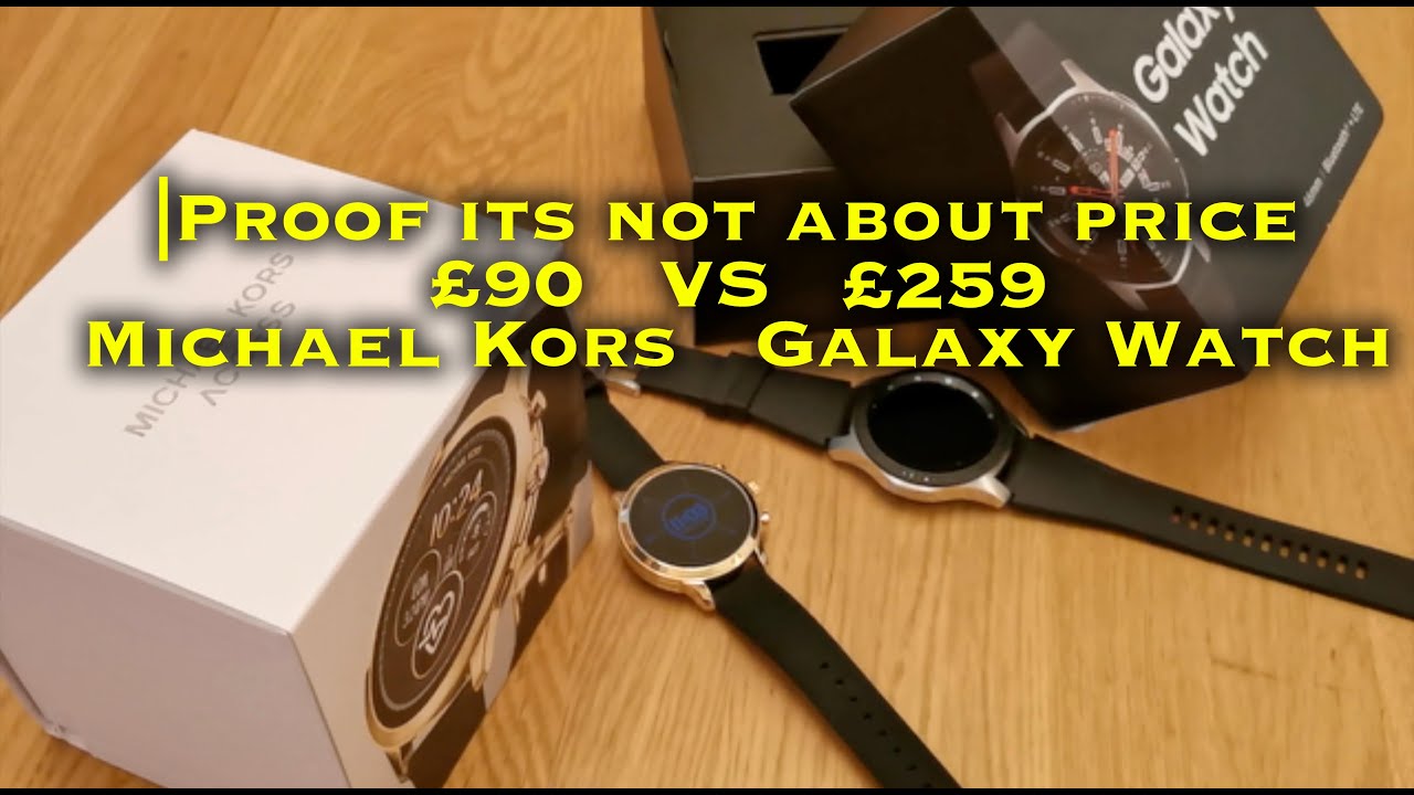 Samsung Galaxy Watch VS Michael Kors 