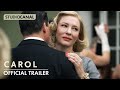 Carol  official trailer  starring cate blanchett and rooney mara