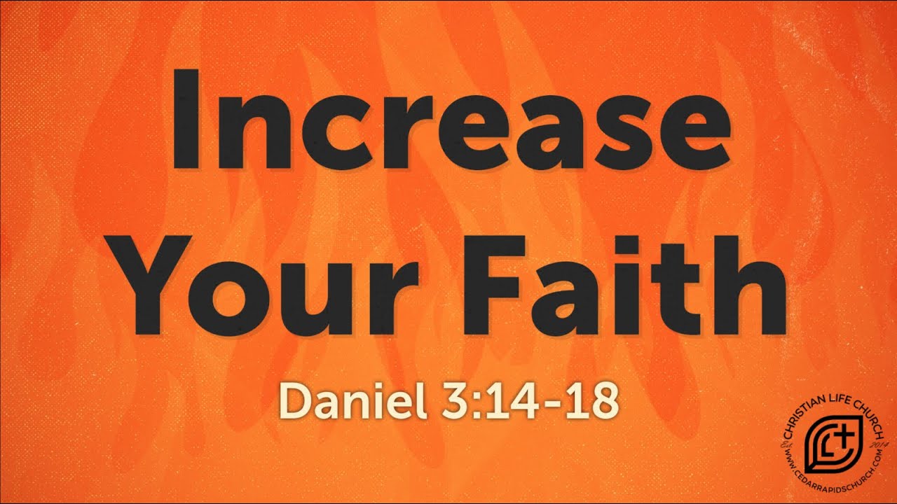 Increase Your Faith [Daniel 