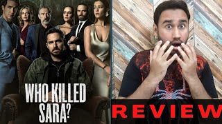 Who Killed Sara Review Who Killed Sara Netflix Review Who Killed Sara Netflix Faheem Taj