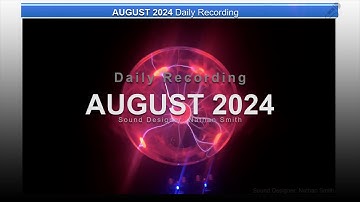 2024. 08 - 8 Years of Daily Recording - Sound Designer Nathan Smith