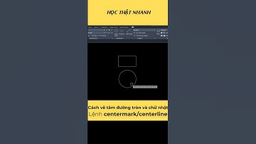 Vẽ tâm đường tròn và tâm hình chữ nhật trong autocad #shorts