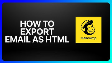How To Export Mailchimp Email As Html Tutorial