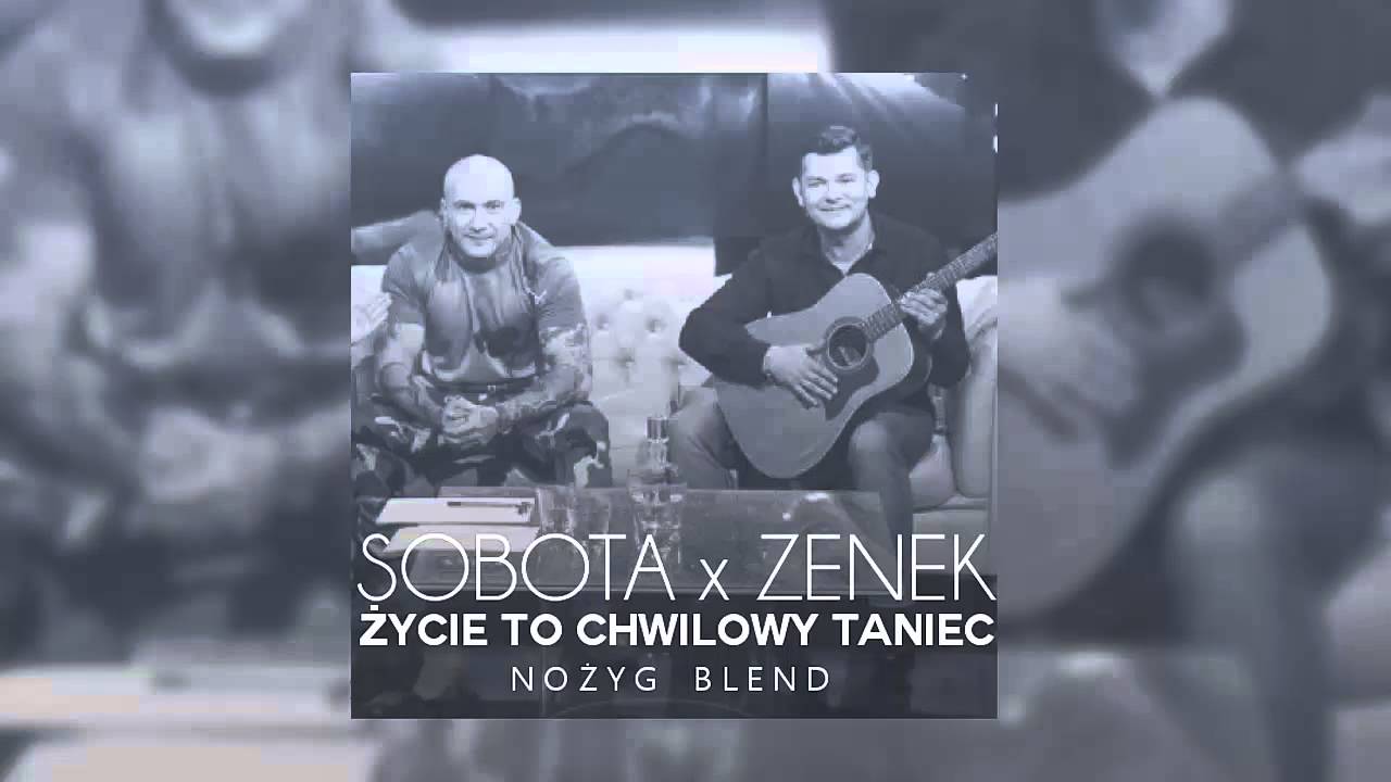 Sobota Zenek Martyniuk - zycie to chwilowy taniec [Noyg Blend]