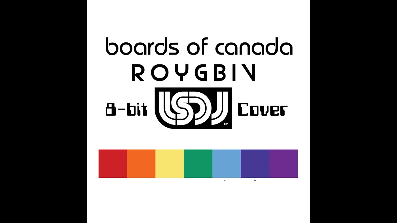 boards of canada roygbiv 8 bit lsdj cover youtube