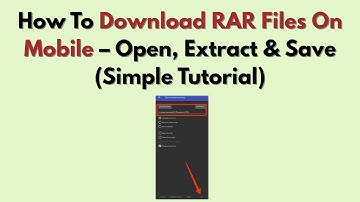 How To Download RAR Files On Mobile – Open, Extract & Save (Simple Tutorial)