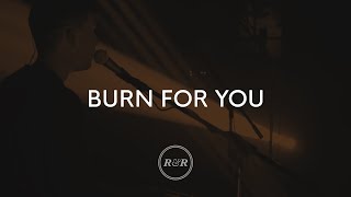 Burn For You - Rivers & Robots (With Lyrics) chords