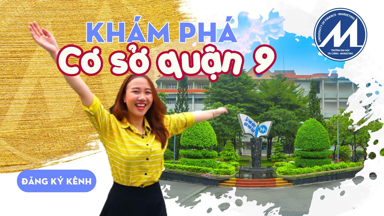 Quận thủ đức có những trường đại học nào | Khám phá Cơ sở Quận 9 & Ký túc xá của UFM