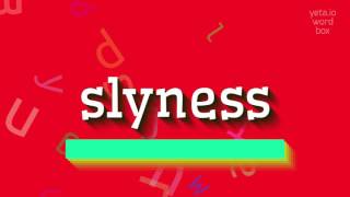 How to say 'slyness'! (High Quality Voices)